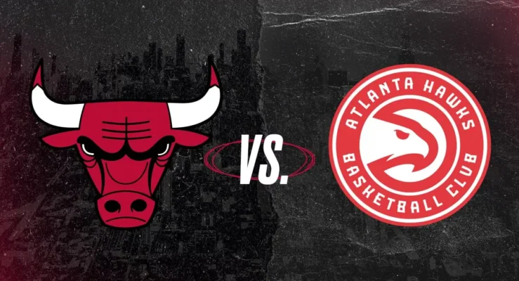 Trận đấu Chicago Bulls vs Atlanta Hawks